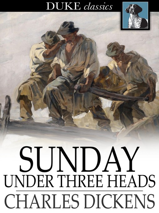 Title details for Sunday Under Three Heads by Charles Dickens - Available
